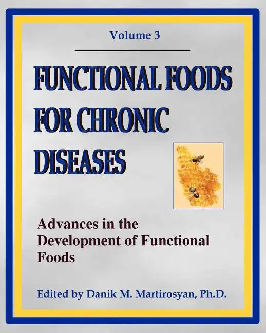 Functional Foods For Chronic Diseases: Advances In The Development Of Functional Foods - Paperback