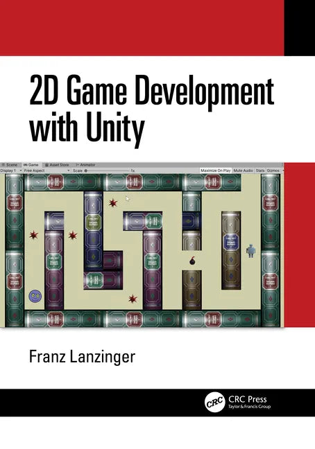2D Game Development with Unity - Paperback