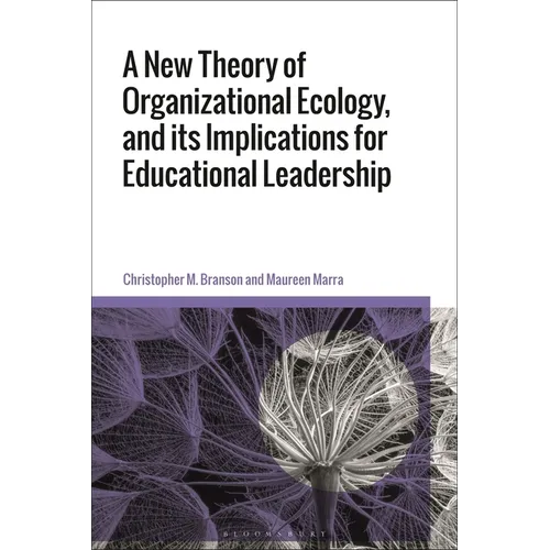 A New Theory of Organizational Ecology, and its Implications for Educational Leadership - Paperback