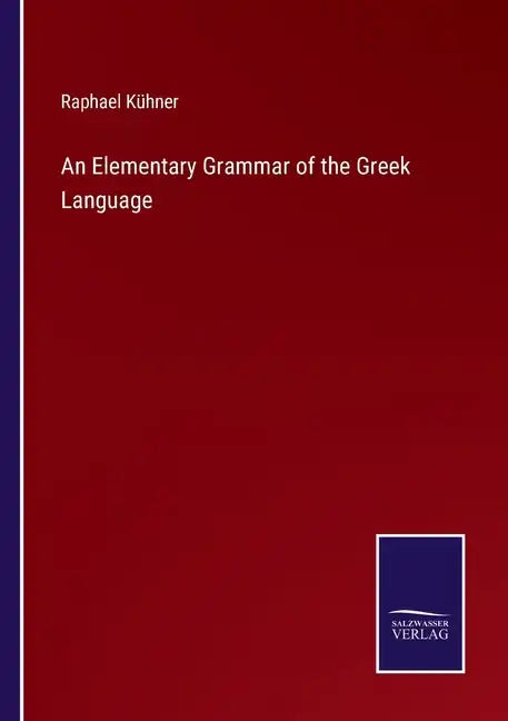 An Elementary Grammar of the Greek Language - Paperback