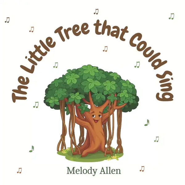The Little Tree That Could Sing: A magical story about friendship and music for kids - Paperback