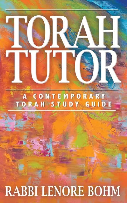 Torah Tutor: A Contemporary Torah Study Guide - Hardcover
