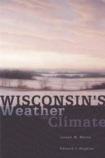 Wisconsin's Weather and Climate - Paperback