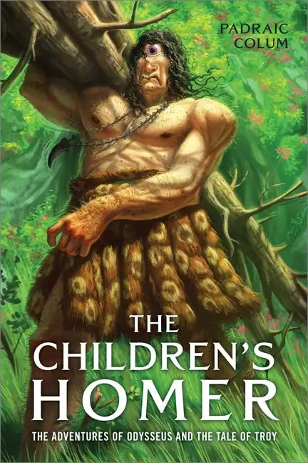 The Children's Homer: The Adventures of Odysseus and the Tale of Troy - Paperback
