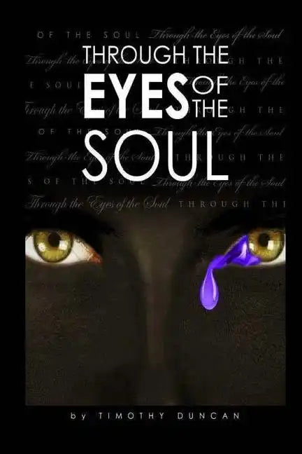 Through the Eyes of the Soul...: Ones understanding of reality vs fantasy... - Paperback
