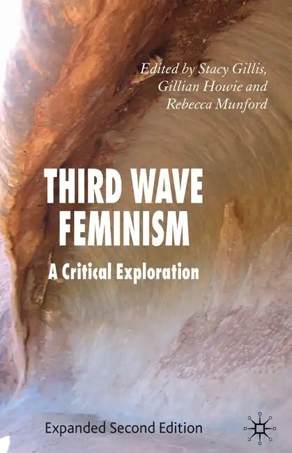 Third Wave Feminism: A Critical Exploration - Paperback