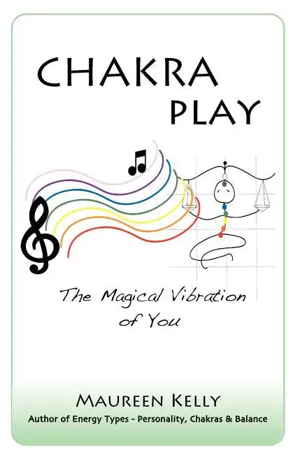 Chakra Play - The Magical Vibration of You - Paperback