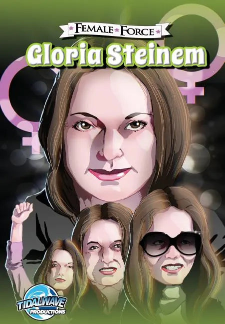 Female Force: Gloria Steinem - Paperback