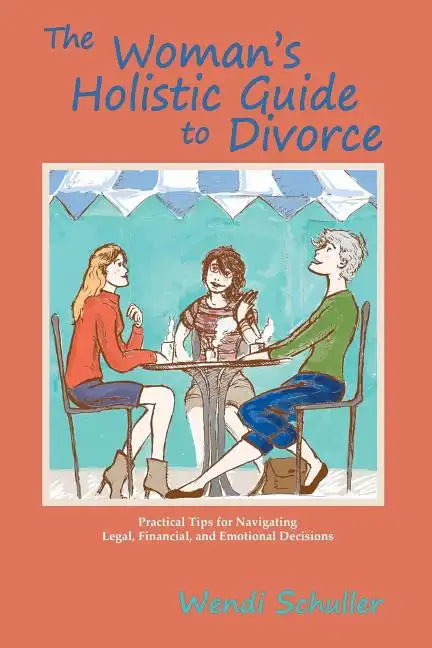 The Woman's Holistic Guide to Divorce - Paperback