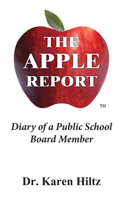 The Apple Report: Diary of a Public School Board Member - Paperback