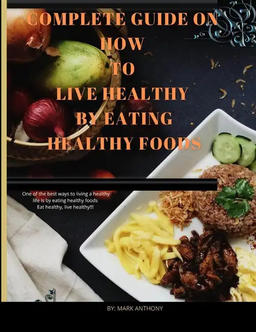 Food and Nutrition guide: Complete diet guide - Paperback