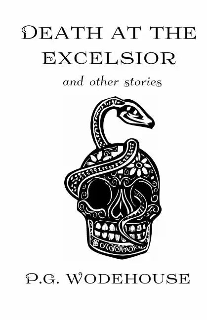 Death at the Excelsior: And Other Stories - Paperback