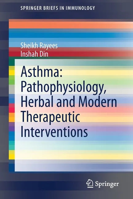 Asthma: Pathophysiology, Herbal and Modern Therapeutic Interventions - Paperback