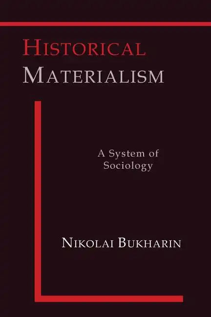 Historical Materialism: A System of Sociology - Paperback