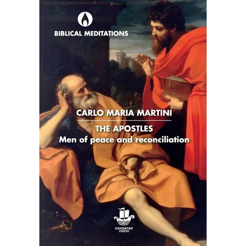 The Apostles: Men of Peace and Reconciliation - Hardcover