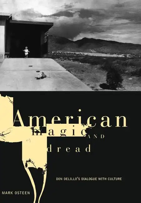American Magic and Dread: The Fiction of Don Delillo - Hardcover