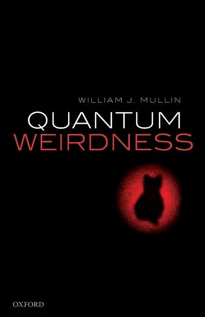 Quantum Weirdness - Paperback