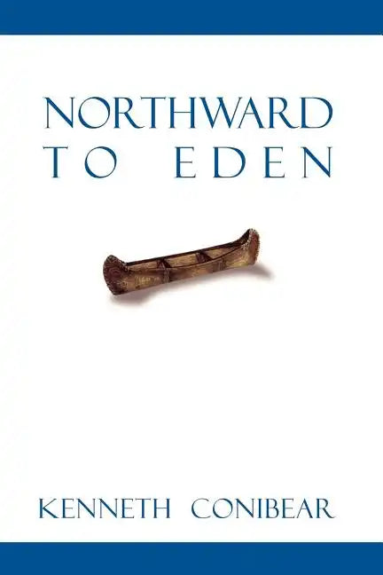 Northward to Eden - Paperback
