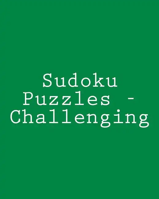 Sudoku Puzzles - Challenging: Fun, Large Grid Sudoku Puzzles - Paperback