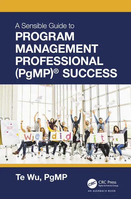 The Sensible Guide to Program Management Professional (PgMP)(R) Success - Paperback