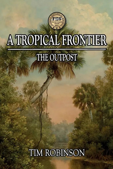 A Tropical Frontier: The Outpost - Paperback