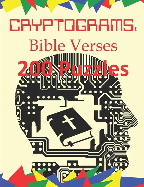 Cryptograms: Bible Verses: 200 Puzzles of Cryptograms of Bible Verses from the NIV - Paperback