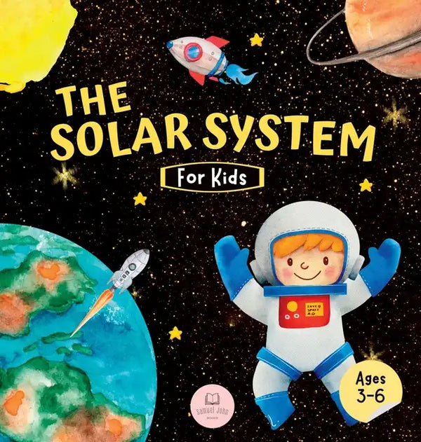 The Solar System For Kids: Learn about the planets, the Sun & the Moon - Hardcover