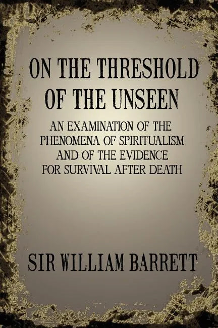 On the Threshold of the Unseen - Paperback