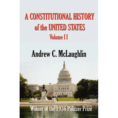 A Constitutional History of the United States: Volume II - Paperback