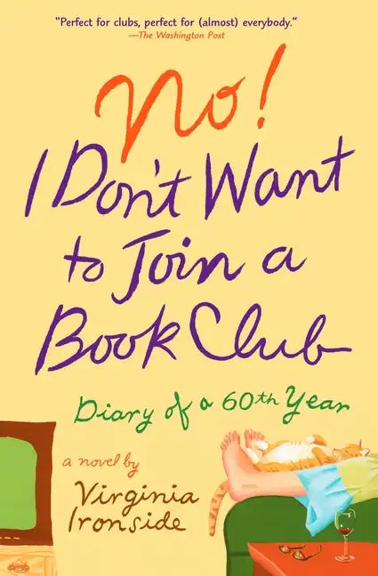 No! I Don't Want to Join a Book Club: Diary of a Sixtieth Year - Paperback
