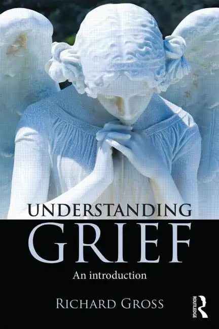 Understanding Grief: An Introduction - Paperback