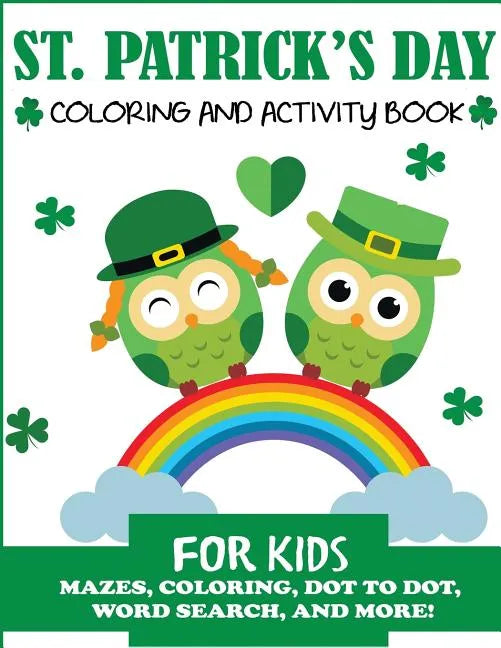 St. Patrick's Day Coloring and Activity Book for Kids - Paperback