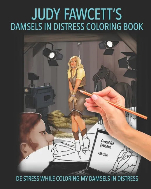 Judy Fawcett's Damsels In Distress Coloring Book: De-Stress While Coloring My Damsels In Distress - Paperback