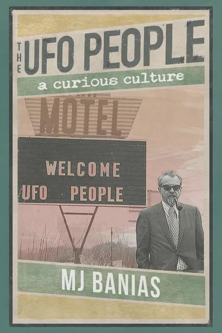 The UFO People: A Curious Culture - Paperback