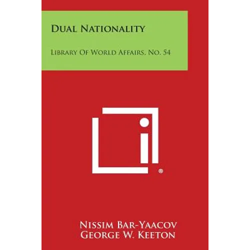 Dual Nationality: Library of World Affairs, No. 54 - Paperback