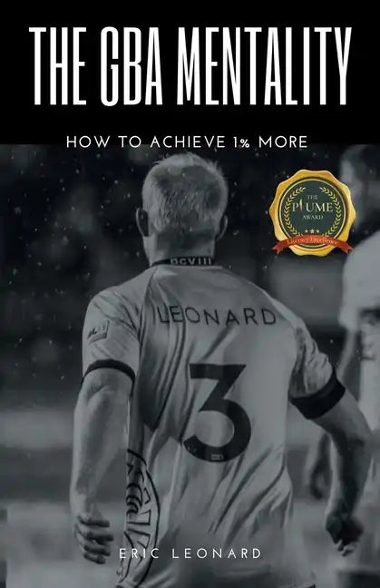 The Gba Mentality: How to Achieve 1% More - Paperback