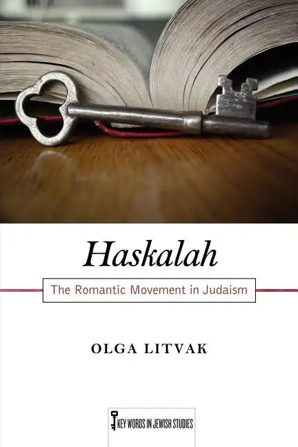 Haskalah: The Romantic Movement in Judaism Volume 3 - Paperback