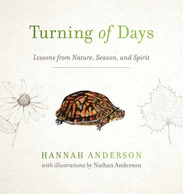 Turning of Days: Lessons from Nature, Season, and Spirit - Paperback