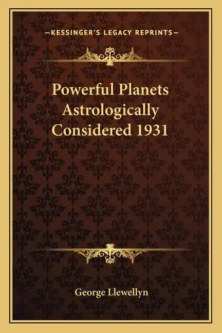 Powerful Planets Astrologically Considered 1931 - Paperback