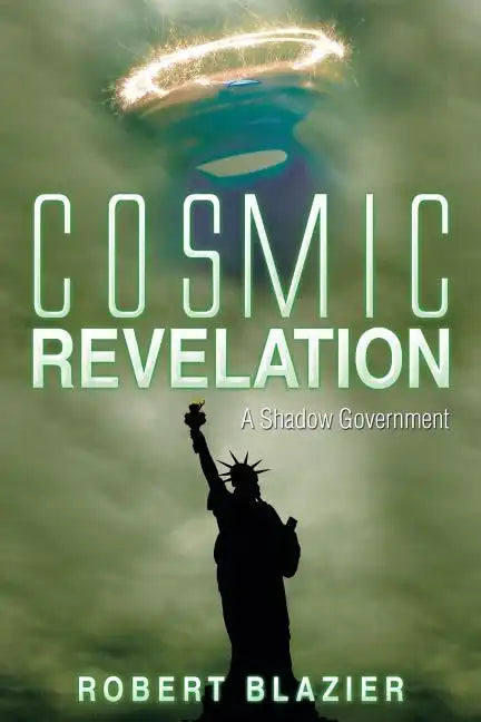 Cosmic Revelation: A Shadow Government - Paperback