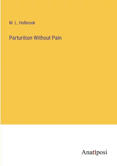 Parturition Without Pain - Paperback