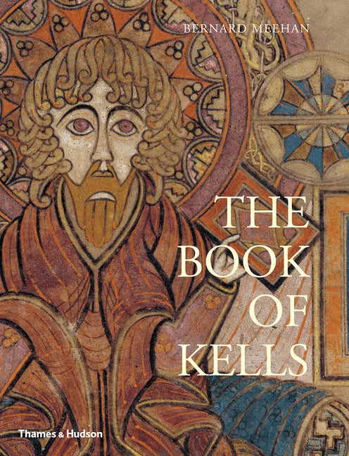 The Book of Kells: An Illustrated Introduction to the Manuscript in Trinity College Dublin - Paperback
