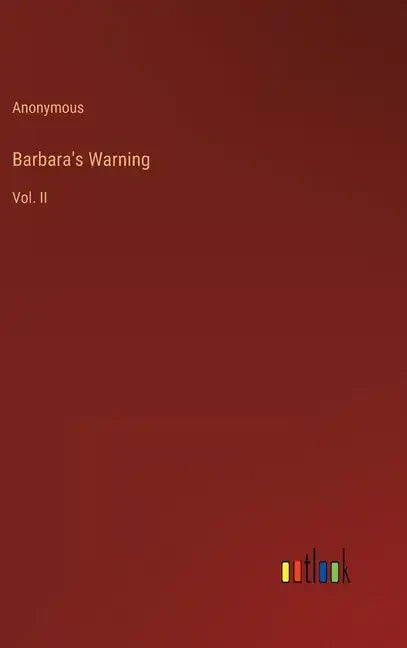 Barbara's Warning: Vol. II - Hardcover