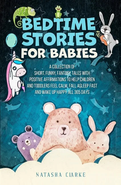 Bedtime Stories for Babies: A collection of short, funny, fantasy tales with positive affirmations to help children and toddlers feel calm, fall aslee - Paperback