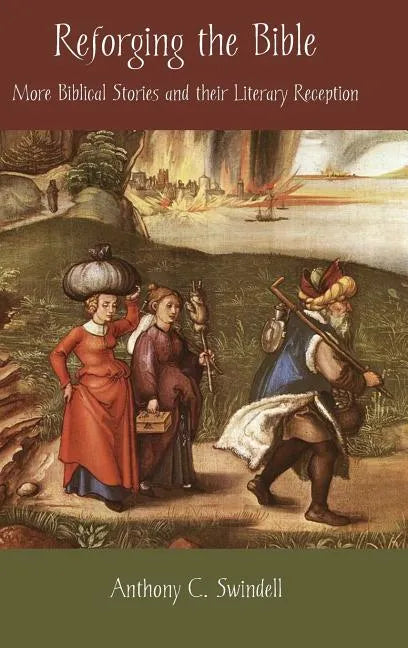 Reforging the Bible: More Biblical Stories and Their Literary Reception - Hardcover