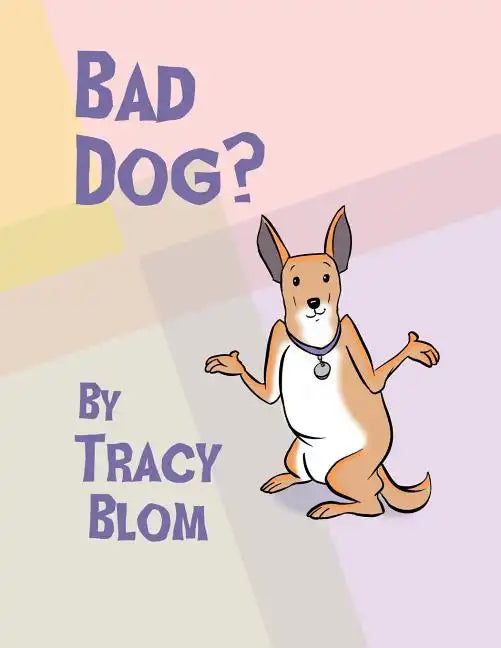 Bad Dog? - Paperback