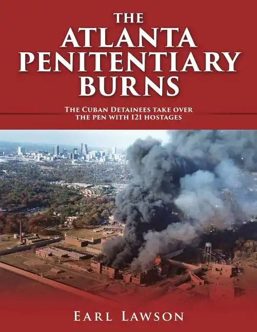 The Atlanta Penitentiary Burns - Paperback