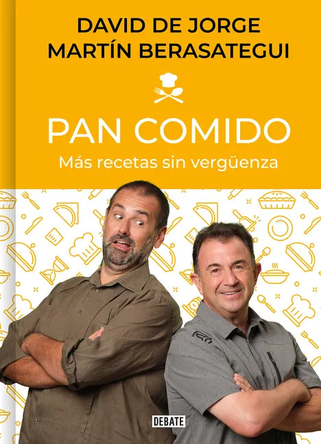 Pan Comido. Más Recetas Sin Vergüenza / It's a Piece of Cake. More Recipes Without Any Shame - Hardcover