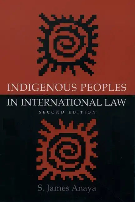 Indigenous Peoples in International Law - Paperback