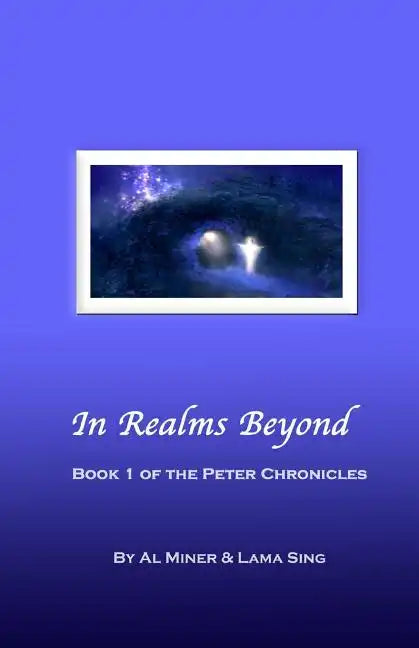 In Realms Beyond: Book One Of The Peter Chronicles - Paperback